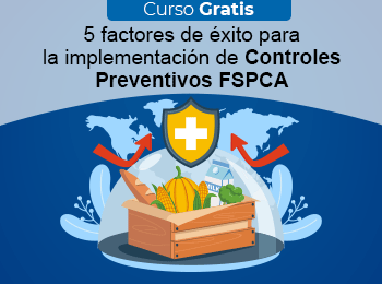 Curso Gratis: 5 factores de éxito para la implementación de Controles Preventivos FSPCA