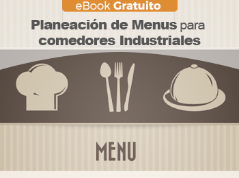 eBook Gratuito: Planeación de Menús para comedores Industriales