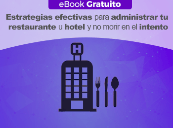 eBook Gratuito: Estrategias efectivas para administrar tu hotel o restaurante y no morir en el intento