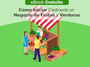 eBook Gratuito: Cómo Iniciar Fácilmente un Negocio de Frutas y Verduras