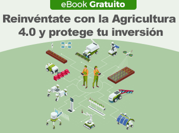 eBook Gratuito: Reinvéntate con la Agricultura 4.0 y protege tu inversión.