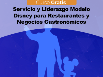 Curso Gratis: Servicio y Liderazgo Modelo Disney para Restaurantes y Negocios Gastronómicos