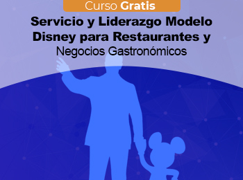 Curso Gratis: Servicio y Liderazgo, Modelo Disney para Restaurantes y Negocios Gastronómicos