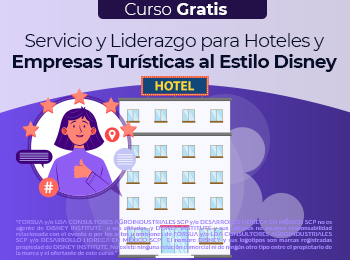 Curso Gratis: Servicio y Liderazgo para Hoteles y Empresas Turísticas al Estilo Disney