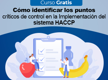 Curso Gratis: Cómo identificar los puntos críticos de control en la Implementación del sistema HACCP
